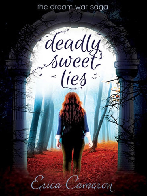 Title details for Deadly Sweet Lies by Erica Cameron - Available